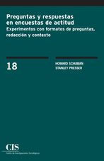 Portada Preguntas y respuestas en encuestas de actitud: experimentos con formatos de preguntas, redacción y contexto